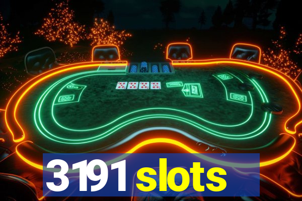 3191 slots